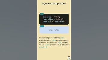 👩‍💻Dynamic Properties (JavaScript Primitive vs. Reference Values)