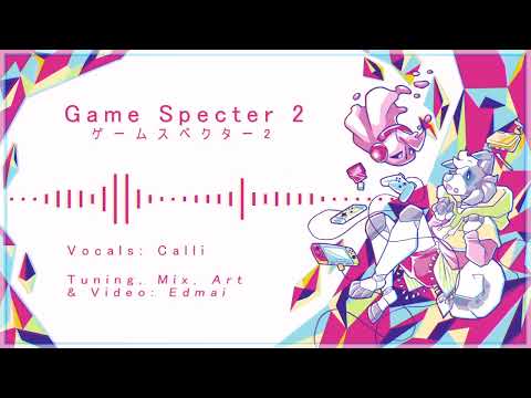 【Calli】Game Specter 2 (ゲームスぺクター2)【UTAUカバー】