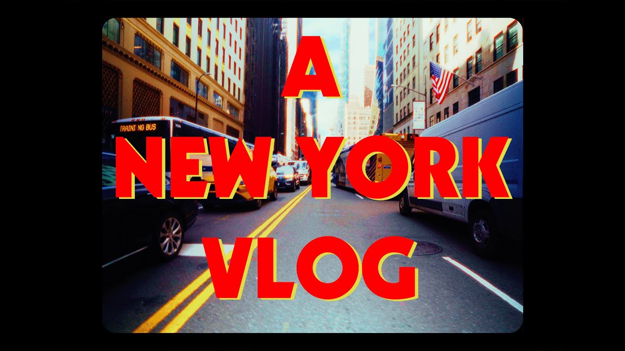 A NEW YORK VLOG: BY GIANLUCA DI TULLIO