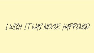 I Wish It Was Never Happened - HVZH (Lyric Video)