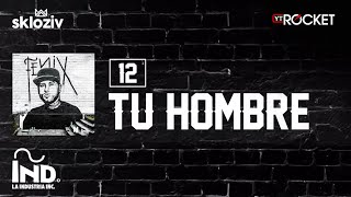 12. Tu Hombre - Nicky Jam Ft Daddy Yankee (Álbum Fénix)