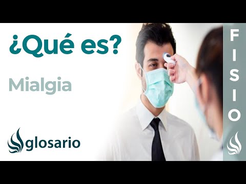 Vídeo: Mialgia: Causas Y Síntomas De La Mialgia