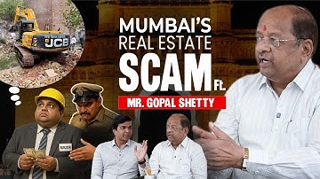 Exposed Society Redevelopment Politics, OCs & More |  Ft. Former MP & MLA Gopal Shetty  | EP 18