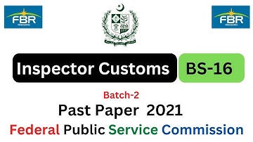 Inspector Customs BS-16 |Solved Paper of 2021 Batch-2 | Screening | MCQs Type Paper | FPSC Jobs 2022