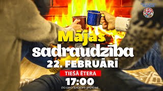 Mājas sadraudzība    22. FEBRUĀRĪ 18.00     TIEŠĀ ĒTERA