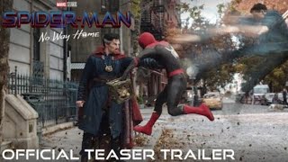 SPIDER MAN: NO WAY HOME - Offical Teaser Trailer