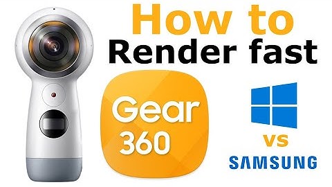 How to render & export 360 VR videos fastest Windows vs Galaxy smartphone