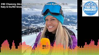 318: Chemmy Alcott on Lindsey Vonn & Dave Ryding, Pila in Italy & Oz/NZ Snow Reports | The Ski...