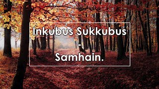 Watch Inkubus Sukkubus Samhain video