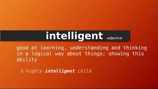 intelligent , Meaning of intelligent , Definition of intelligent , Pronunciation of intelligent