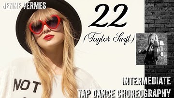 TAP DANCE TUTORIAL - 22 (Taylor Swift) - Intermediate Choreography Tutorial - Jenne Vermes