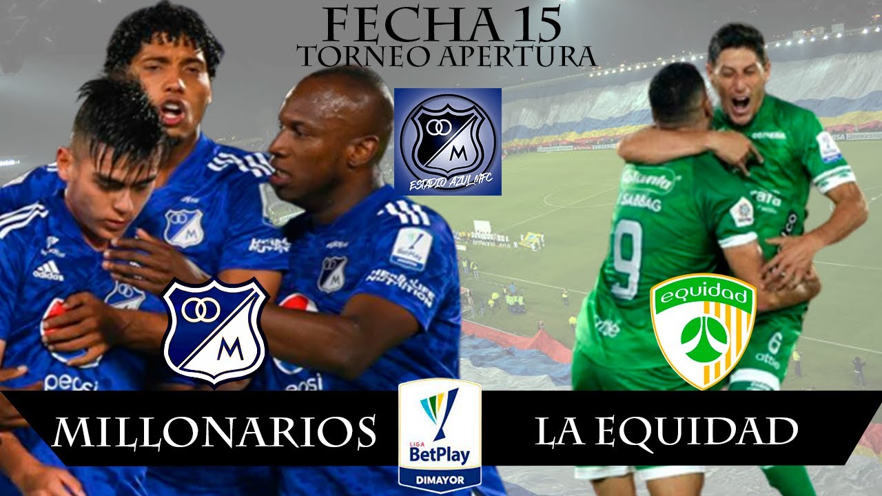 MILLONARIOS VS LA EQUIDAD, LIGA BETPLAY DIMAYOR, 08/04/2022 - YouTube