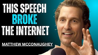 8 Minutes for the next 10 Years - Matthew McConaughey Motivational Speech
