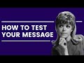 How To Test Your Strategy Message