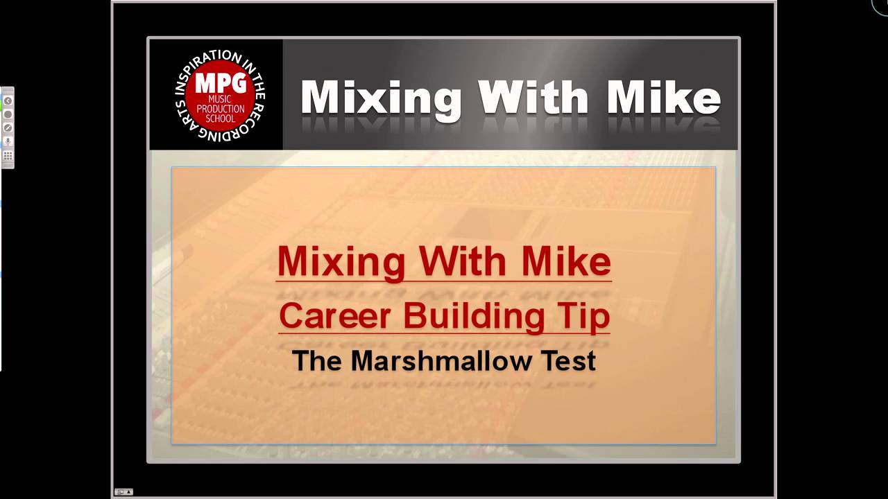 Mixing With Mike Career Building Tip The Marshmallow Test YouTube