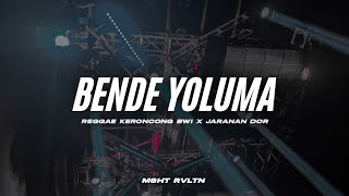 DJ BENDE YOLUMA GIDERIM • STYLE REGGAE KERONCONG X JARANAN DOR SLOW BASS