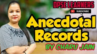 What Are Anecdotal Records ? उपख्यानात्मक रिकॉर्ड के उद्देश्य  || Techniques Of Assessment ||