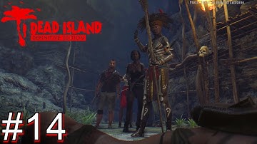 DEAD ISLAND DEFINITIVE EDITION Gameplay Walkthrough PART 14 Full Game [HD 1080p PC] - No Commentary