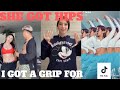 She Got Hips, I Got A Grip For (Tik Tok Compilation)