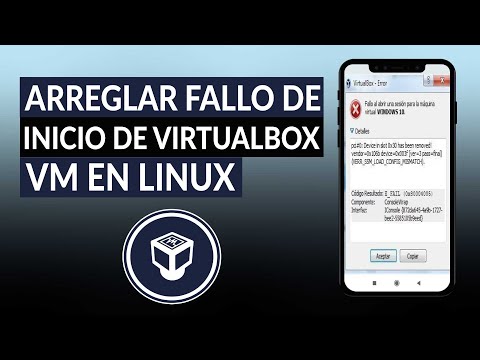 Cómo arreglar el fallo de inicio de VIRTUALBOX VM en Linux - Causas y soluciones