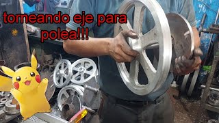 torno paralelo maquinado  eje para polea !!!