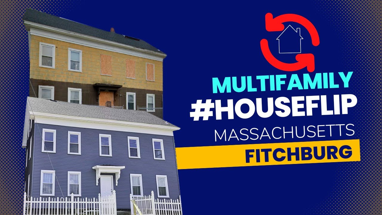 MULTIFAMILY FLIPPING HOUSE IN FITCHBURG MA | Amazing Before and After ...