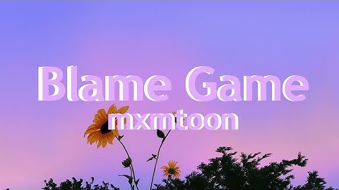 blame game - mxmtoon (lyrics) //justlyrics