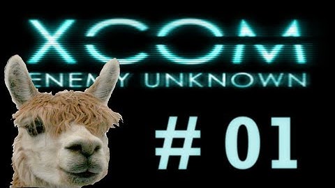 Alpaca Plays XCOM : Enemy Unknown - [Fish Bread] Part 1