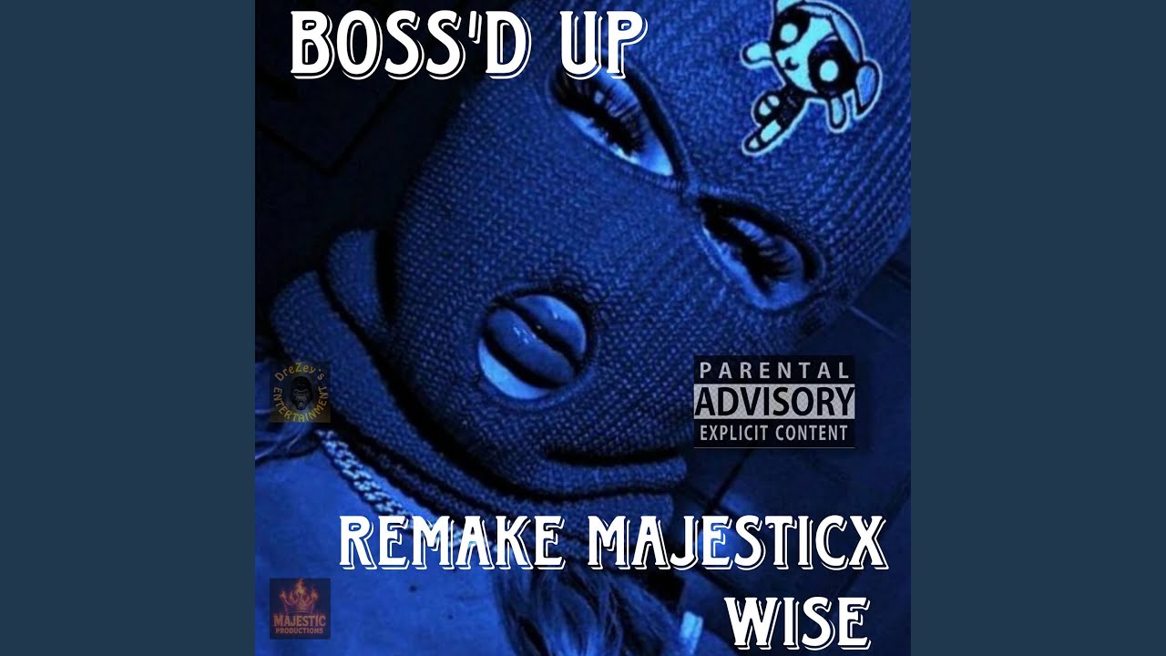 Boss'd up remix (Bossed up Remix) - YouTube