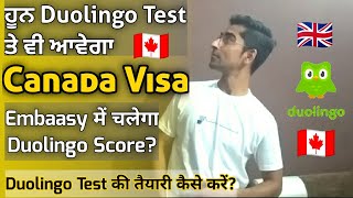 ਹੂਨ Duolingo Test ਤੇ ਵੀ ਆਵੇਗਾ Canada Visa? | Duolingo accepted for Visa | क्या डुओलिंगो से Visa आएगा