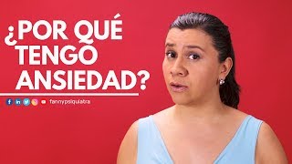 ¿Por qué tengo ansiedad? | 5 causas de la ansiedad | Fanny Psiquiatra