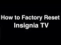 How to Factory Reset Insignia TV  -  Fix it Now