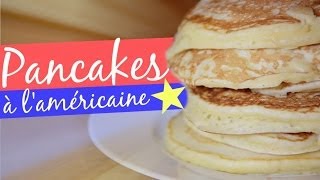 RECETTE • Pancakes à l'américaine !