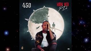 Know Weh Ya Do - 450 (Official Audio) Jun 2022