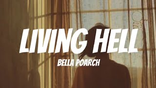 Bella Poarch - Living Hell ( Lyrics )