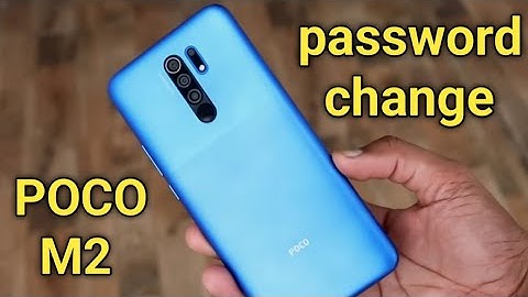 Poco M2 password change, how to set password any poco mobile