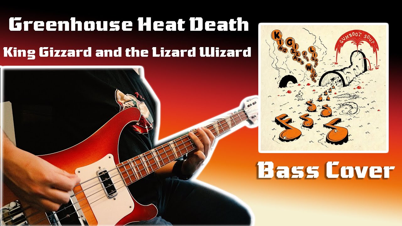 Greenhouse Heat Death King Gizzard and the Lizard Wizard (Bass Cover) YouTube