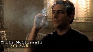 Christopher Moltisanti - So Far (The Sopranos)
