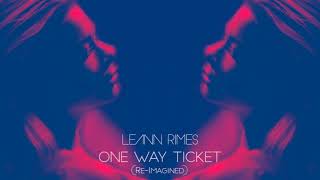 LeAnn Rimes - One Way Ticket (Re-imagined) chords