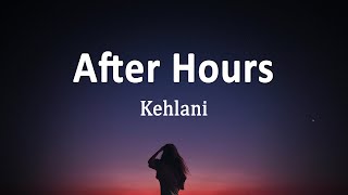 Kehlani - After Hours (Lyrics)