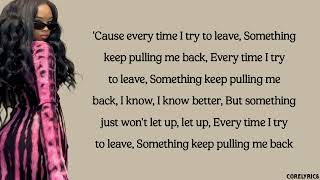 H.E.R - Something Keeps Pulling Me Back (lyrics)