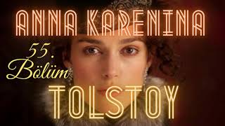 Anna Karenina / Tolstoy  Sesli Kitap 55. Bölüm  #seslikitap #annakarenina #tolstoy