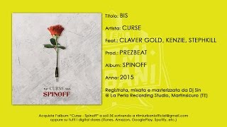 Curse - Bis (con Claver Gold, Kenzie e Stephkill - prod. PrezBeat)