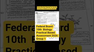 Federal Board 10th Biology Practical Based Assessment 2026 Group 1| 10th Bio Federal Board PBA 2026