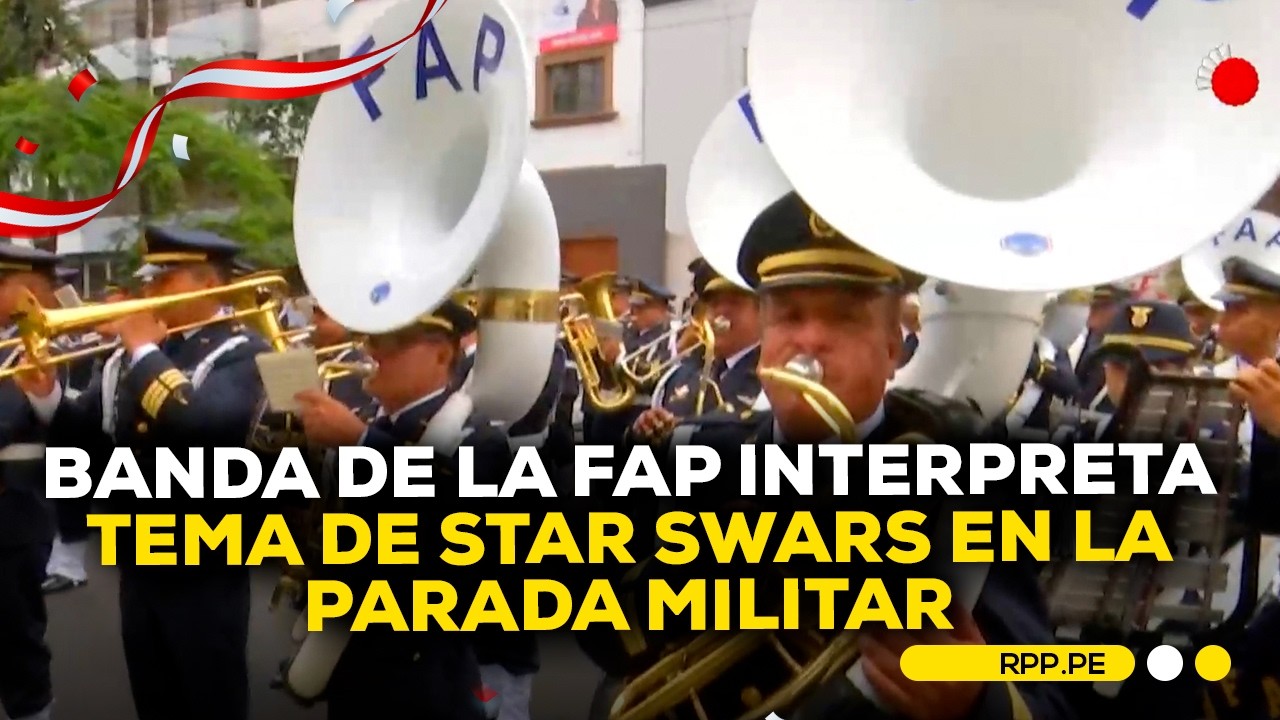 🔴 Banda de la FAP interpreta emblemático tema de Star Wars en la Parada Militar