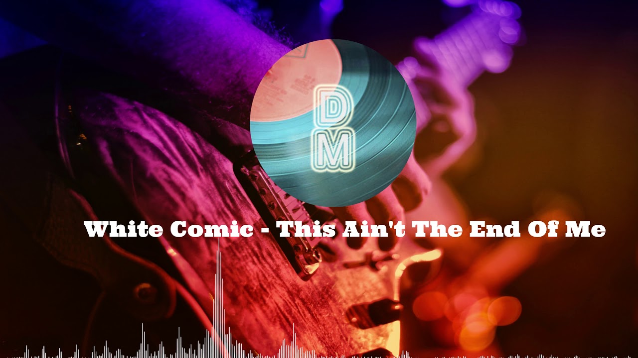 White Comic This Ain T The End Of Me Download White Comic This Ain't The End Of Me (No copiright music) La mejor
