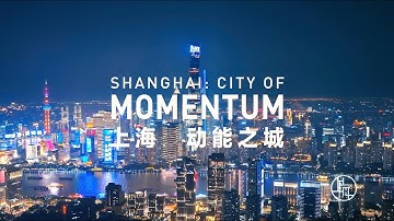 SHANGHAI: CITY OF MOMENTUM