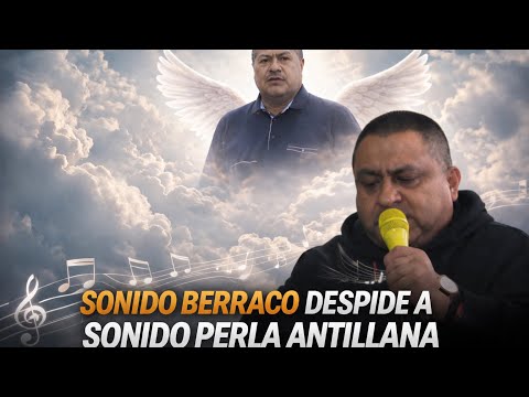 Sonido Berraco bids farewell to Perla Antillana, Gerardo Echavarria, Corazón Andino