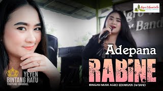 ADEPANA RABINE || YEYEN ISMANTORO || EDISI BERSAMA AGRO EDUWISATA De' BAND || SITU BOLANG - IM