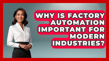 Why Is Factory Automation Important for Modern Industries? | Industrial Tech Insights News